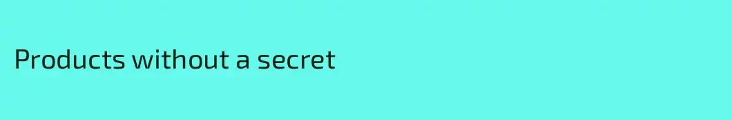 Products without a secret